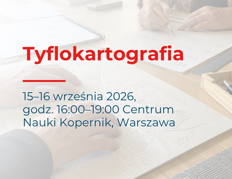 Jak projektować mapy dostępne dotykiem? Warsztaty tyflokartograficzne podczas REHA 2026
